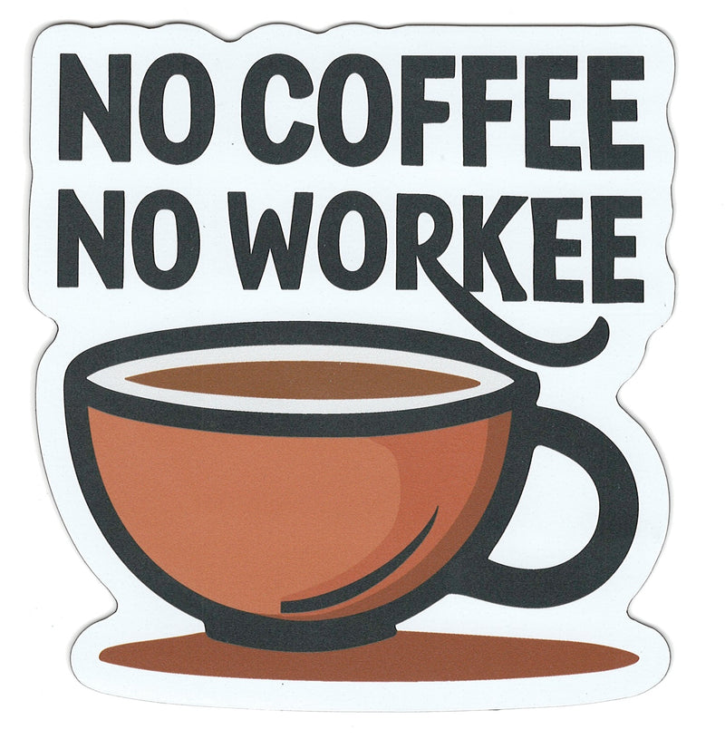 Large Flex Magnet - No Coffee No Workee