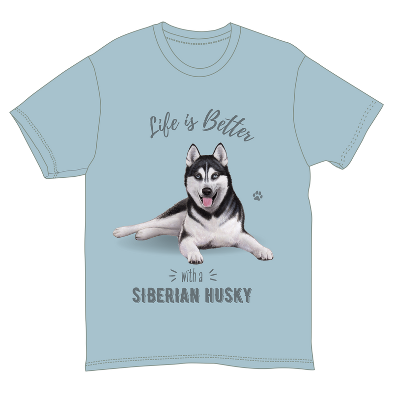 Life is Better with a Siberian Husky T-Shirt -