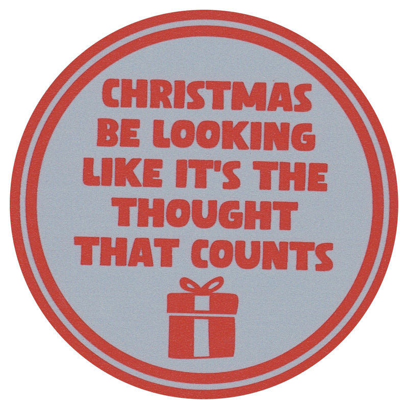 Sip Sip Hooray Coaster -  Christmas Be Looking Like It's the Thought That Counts