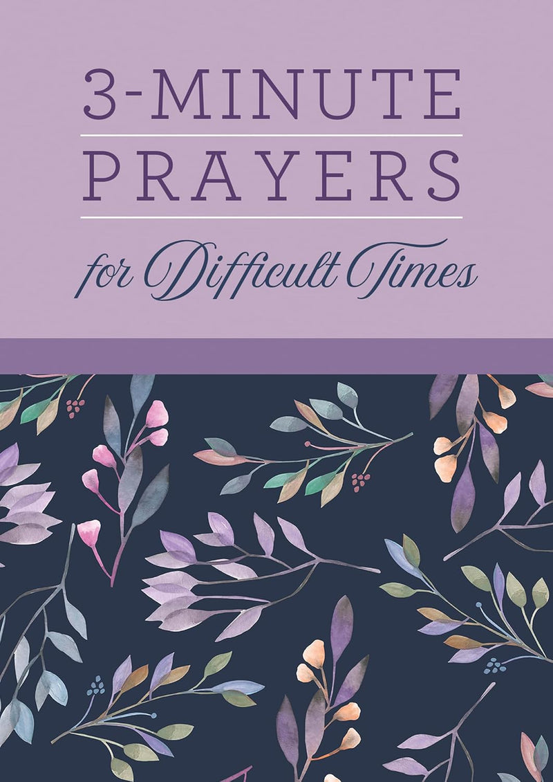 3 Minute Prayers for Difficult Times