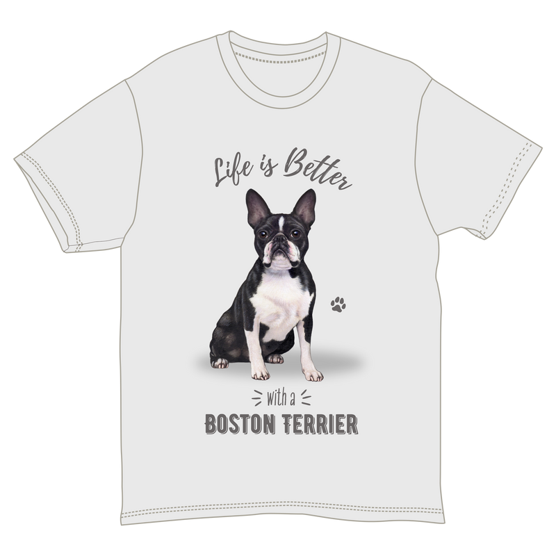 Life is Better with a Boston Terrier T-Shirt -