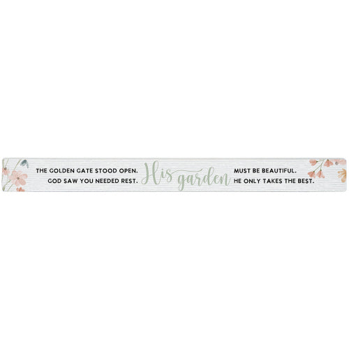 16 inch Shelf Sitter Sign - His Garden Flowers