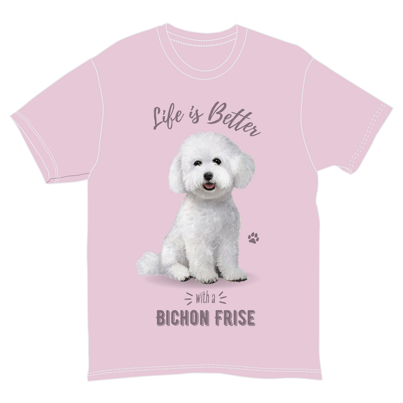 Life is Better with a Bichon Frise T-Shirt -