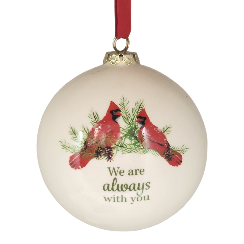 Ceramic Memorial Holiday Cardinal Ornament - We are Always with You