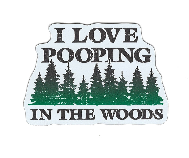 Small Flex Magnet - I Love Pooping in the Woods