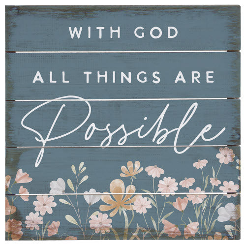 Perfect Pallet Petite Sign  - All Things Are Possible