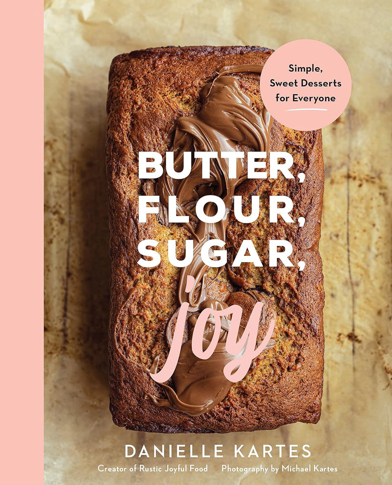 Butter, Flour, Sugar, Joy (HC)