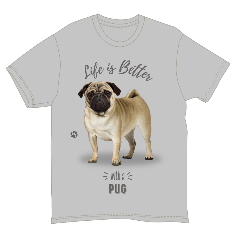 Life is Better with a Pug T-Shirt -