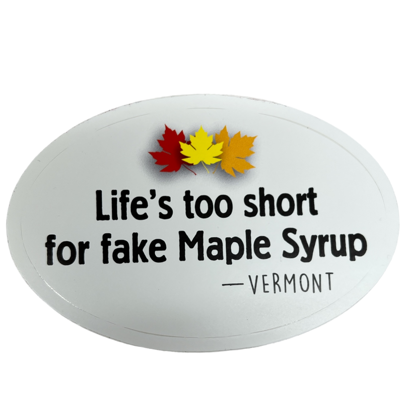 Lifes Too Short For Fake Maple Syrup  Decal