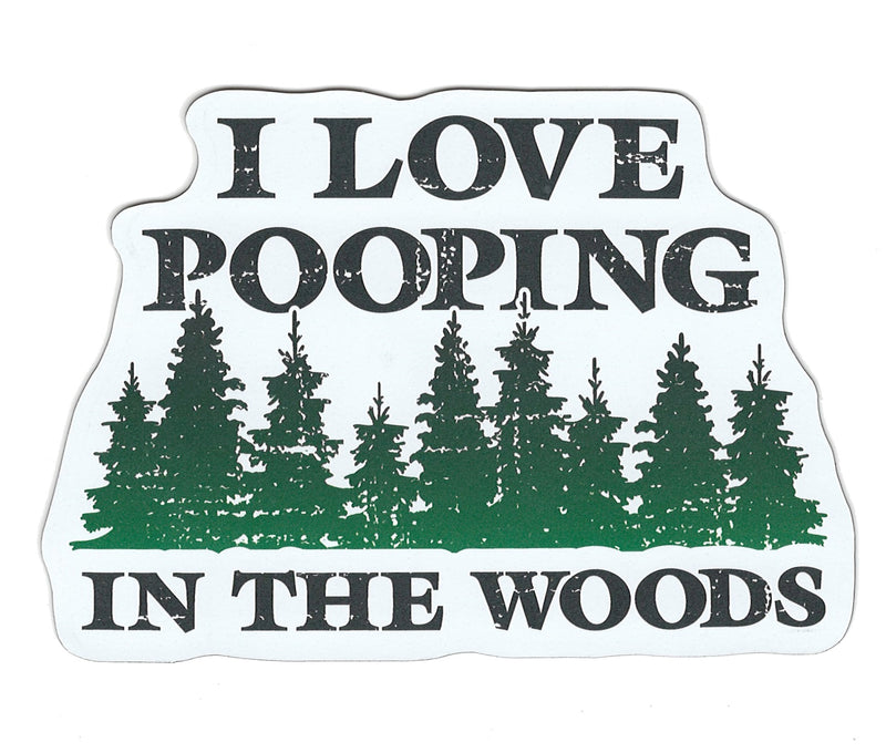 Large Flex Magnet - I Love Pooping in the Woods