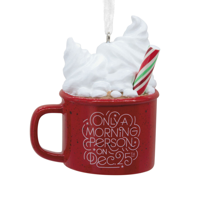 Morning Person on Dec. 25 Mug Hallmark Ornament