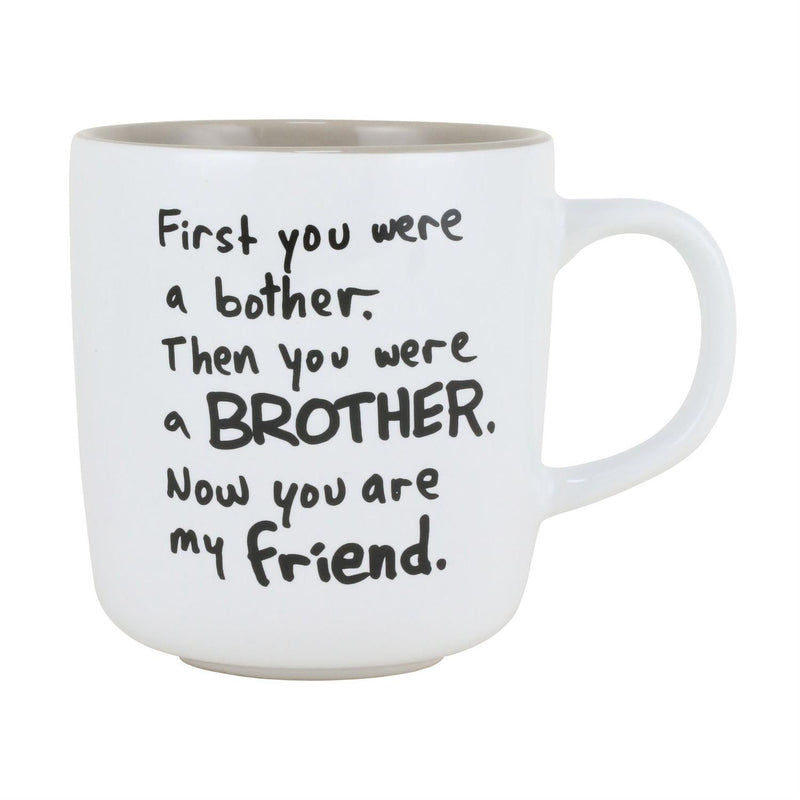 First you were a bother. Then you were a brother. Now you are my friend - Mug - The Country Christmas Loft